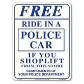 Centurion SIGN RIDE Shoplifting Sign, Rectangular, FREE RIDE IN A POLICE CAR, Violet Legend, White Background, Plastic